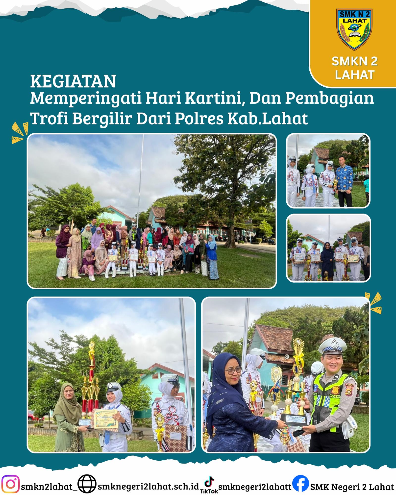 SMKN 2 LAHAT MENGUCAPKAN SELAMAT HARI KARTINI NASIONAL DAN SELAMAT JUGA UNTUK SISWA DAN SISWI SMKN 2 LAHAT YANG MENDAPATKAN JUARA DARI LANTAS KAB. LAHAT